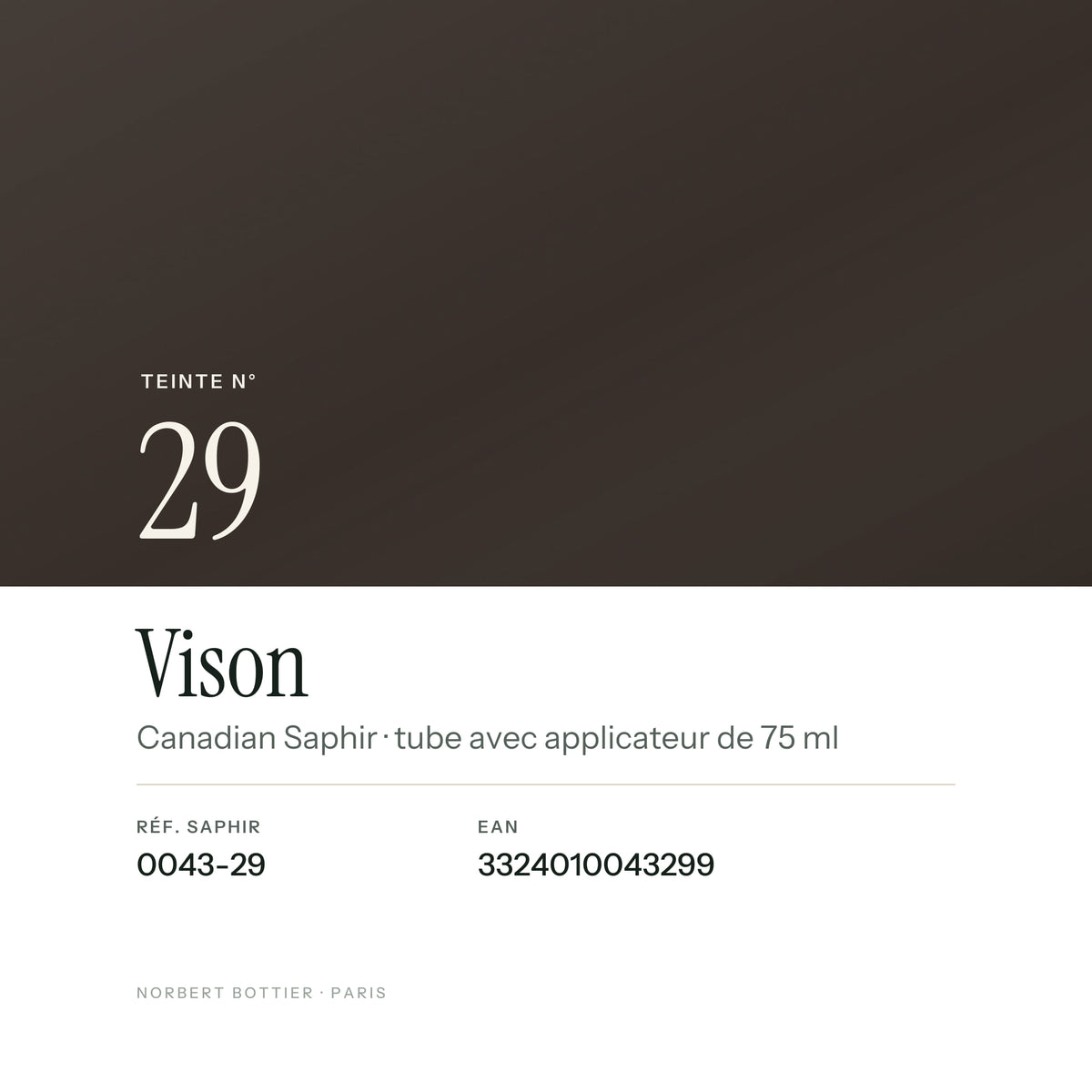 Teinte Vison n° 29 de la Canadian Saphir, réf. 0043-29, EAN 3324010043299