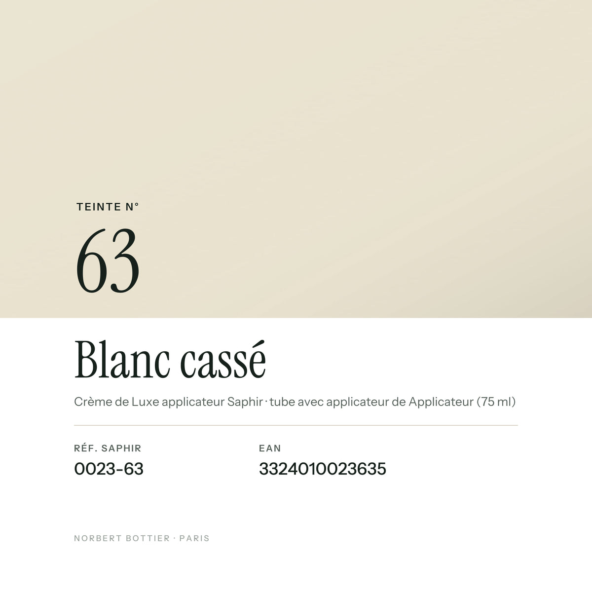 Teinte Blanc cassé n° 63 de la Crème de Luxe applicateur Saphir, réf. 0023-63, EAN 3324010023635