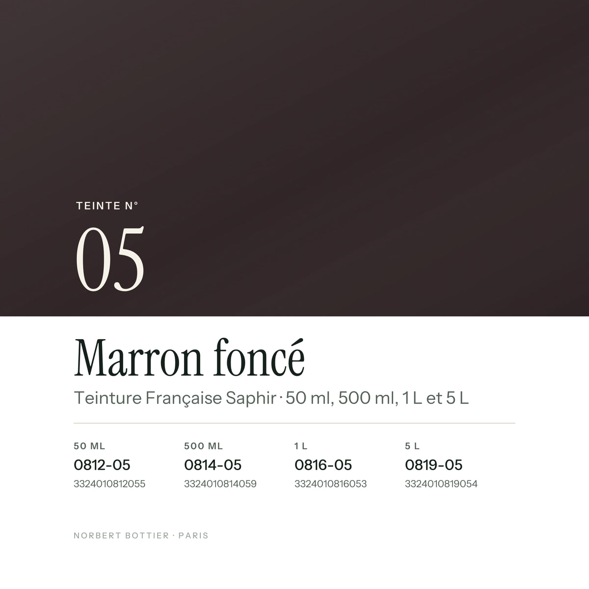 Teinte Marron foncé n° 05 de la Teinture Française Saphir, réf. 0812-05 / 0814-05 / 0816-05 / 0819-05